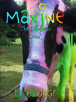 cover image of Maxine the Rainbow Cow